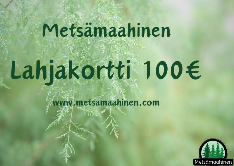 Metsämaahinen Lahjakortti 100€