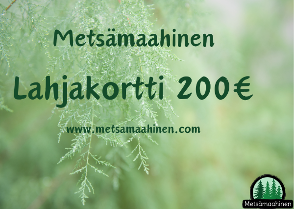 Metsämaahinen Lahjakortti 200€